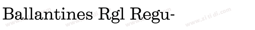 Ballantines Rgl Regu字体转换